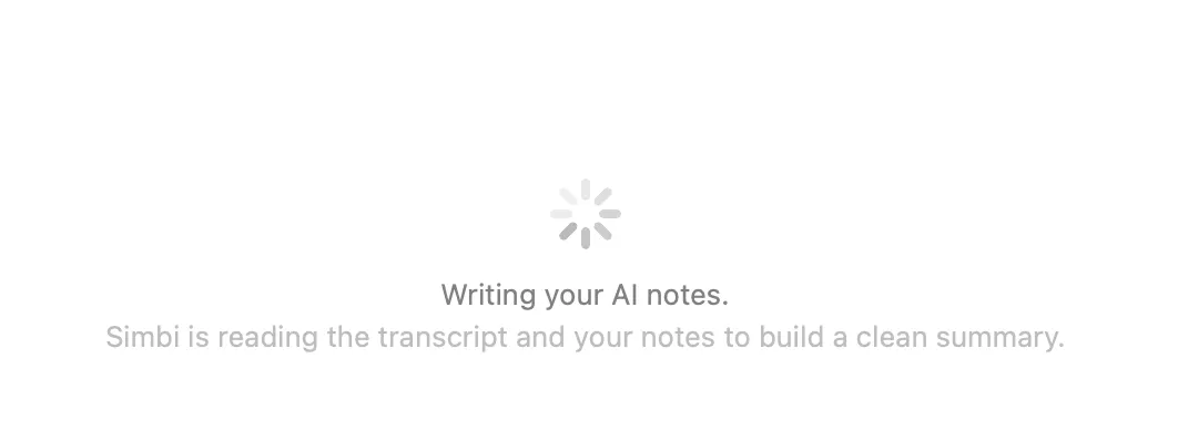 The AI Notes progress state explaining that Simbi is reading the transcript and the user’s notes.